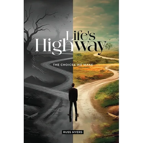 Life's Highway: The Choices We Make - Paperback