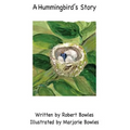 A Hummingbird's Story - Paperback