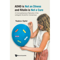 ADHD Is Not an Illness and Ritalin Is Not a Cure - Paperback
