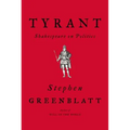Tyrant: Shakespeare on Politics - Hardcover