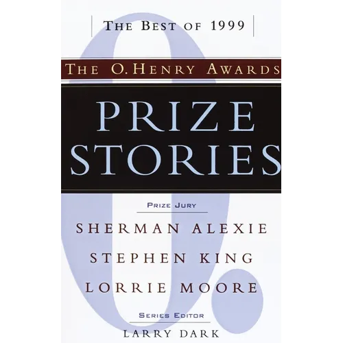 Prize Stories: the Best of 1999: The O. Henry Awards: The O. Henry Awards - Paperback