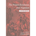The French Revolution and Napoleon: A Sourcebook - Paperback