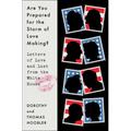 Are You Prepared for the Storm of Love Making?: Letters of Love and Lust from the White House - Hardcover
