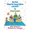How Mom Helped Her Young Children with MATH by Using Examples - Paperback