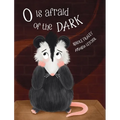 O Is Afraid of the Dark - Hardcover