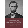 Abraham Lincoln, Slavery, and the Civil War: Selected Writing and Speeches - Paperback