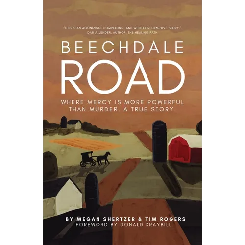Beechdale Road: Where Mercy Is More Powerful Than Murder. A True Story. - Paperback