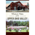 Historic Tales of the Upper Ohio Valley - Paperback