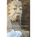 Over My Shoulder - Hardcover