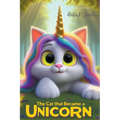The Cat That Became a Unicorn - Paperback