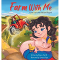 Farm With Me: I Love You to the Field and Beyond (Mother and Daughter Edition) - Hardcover