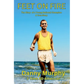 Feet on Fire: The Diary of a Young National Champion, A True Story - Paperback