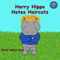 Harry Hippo Hates Haircuts - Paperback