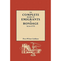 Complete Book of Emigrants in Bondage, 1614-1775 - Paperback