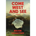 Come West and See: Stories - Paperback