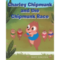 Charley Chipmunk and the Chipmunk Race - Paperback