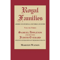 Royal Families: Americans of Royal and Noble Ancestry. Volume Three: Samuel Appleton and His Wife Judith Everard and Five Generations - Paperback