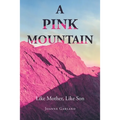 A Pink Mountain: Like Mother, Like Son - Paperback