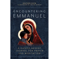 Encountering Emmanuel: A Guided Advent Journal for Prayer and Meditation - Paperback
