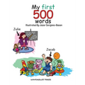 My First 500 Words: Build Your Child's Vocabulary The Fun Way: Search And Find 500 Object Across 20 Illustrations That Include The Classroom, Kitchen, - Hardcover