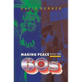 Making Peace with the 60s - Paperback