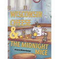 Wisconsin Cheese & The Midnight Mice - Hardcover