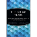 The Go-Go Years: The Drama and Crashing Finale of Wall Street's Bullish 60s - Paperback