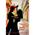 Travels on the Dance Floor - Paperback