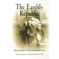 The Earthly Republic: Italian Humanists on Government and Society - Paperback