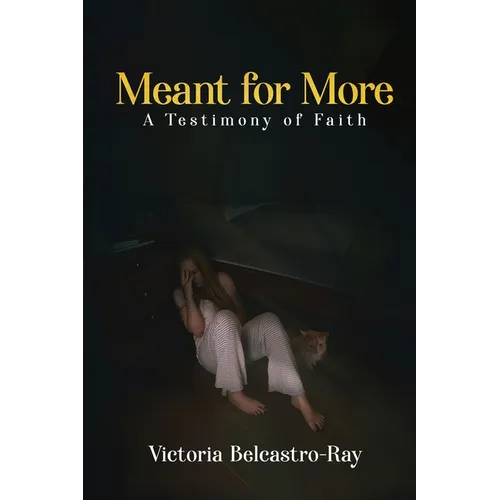 Meant for More: A Testimony of Faith - Paperback