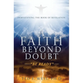 A Faith Beyond Doubt: "Be Ready" - Paperback