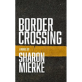 Border Crossing - Paperback
