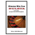 Gana en la Ruleta: con las mejores estrategias - Paperback