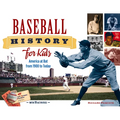 Baseball History for Kids: America at Bat from 1900 to Today, with 19 Activities Volume 53 - Paperback