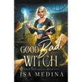 Good Bad Witch - Paperback