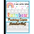 Rainbow Practicing Cursive Handwriting: Beginner Cursive Handwriting Workbook for Kids l Cursive handwriting alphabet for classroom l Learning cursive - Paperback