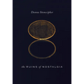 The Ruins of Nostalgia - Paperback