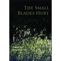 The Small Blades Hurt - Hardcover