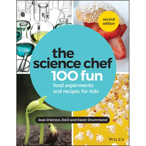 The Science Chef: 100 Fun Food Experiments and Recipes for Kids - Paperback