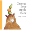 Orange Pear Apple Bear - Hardcover