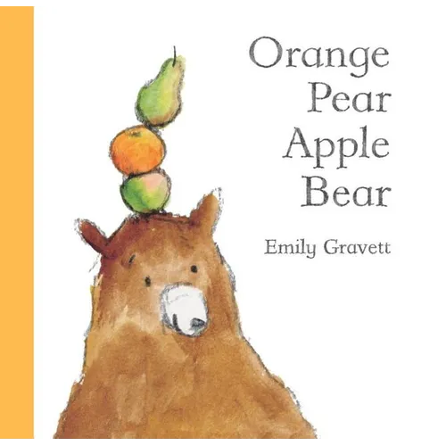 Orange Pear Apple Bear - Hardcover