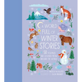 A World Full of Winter Stories: 50 Folk Tales and Legends from Around the World - Hardcover