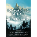 The Romantic Spirit in the Works of J.R.R. Tolkien - Paperback