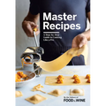Master Recipes: A Step-By-Step Guide to Cooking Like a Pro - Hardcover