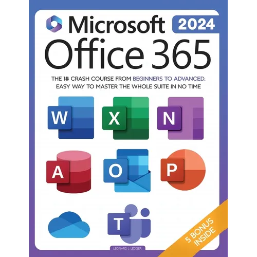 Microsoft Office 365 For Beginners: The 1# Crash Course From Beginners To Advanced. Easy Way to Master The Whole Suite in no Time Excel, Word, PowerPo - Paperback