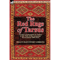 The Red Rugs of Tarsus: A Lady's Experiences in Turkey at the Time of the Armenian Persecutions 1909-1914 - Hardcover
