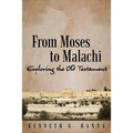 From Moses to Malachi: Exploring the Old Testament - Paperback