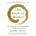 The Soul of Money: Transforming Your Relationship with Money and Life - Paperback