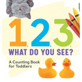 1, 2, 3, What Do You See?: A Counting Book for Toddlers - Hardcover