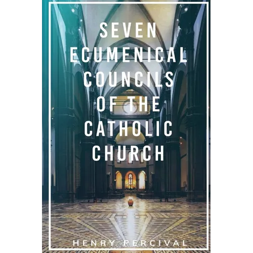 Seven Ecumenical Councils of the Catholic Church - Paperback